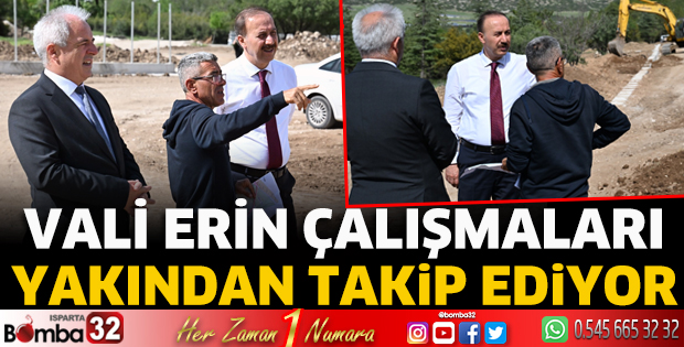 Vali Erin çalışmaları yerinde inceledi