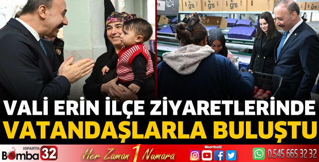 Vali Erin ilçe ziyaretlerinde