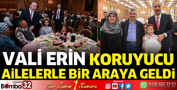 Vali Erin, koruyucu ailelerle bir araya geldi