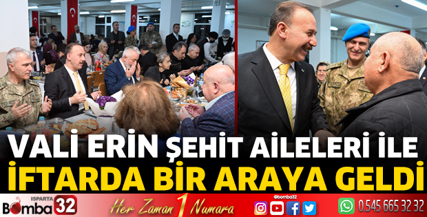 Vali Erin Şehit Aileleri ile iftar açtı
