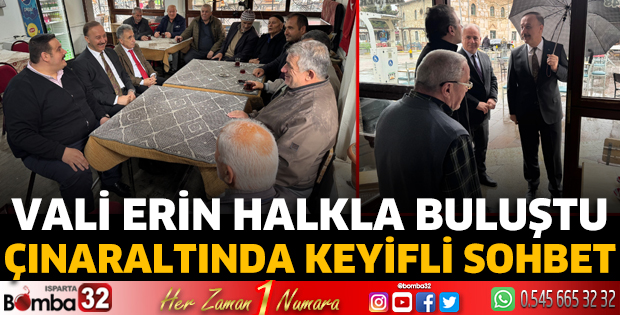 Vali Erin Yalvaç’ta halkla buluştu