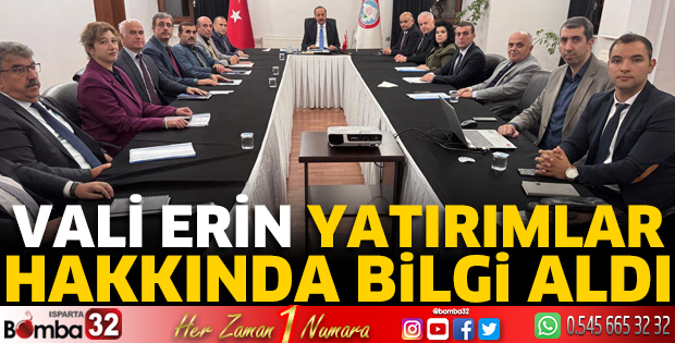 Vali Erin yatırımlar hakkında bilgi aldı