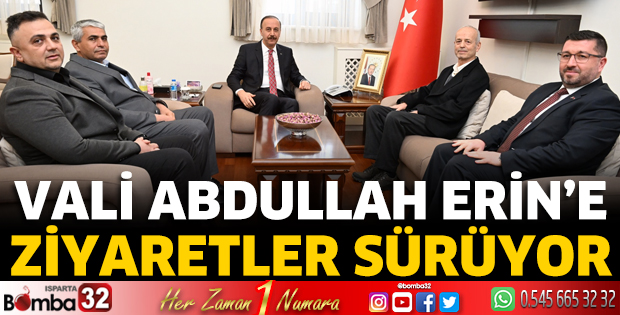 Vali Erin’e ziyaretler devam ediyor 