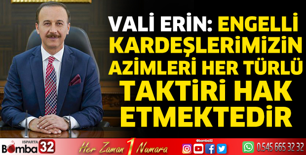 Vali Erin’in 3 Aralık Dünya Engelliler Günü mesajı