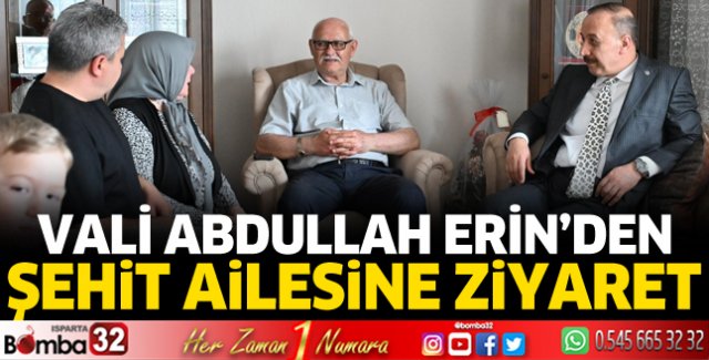Vali Erin'den şehit ailesine ziyaret 