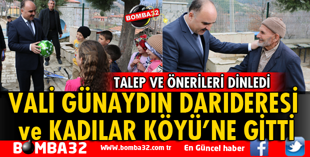 VALİ GÜNAYDIN DARIDERESİ ve KADILAR KÖYÜNDE