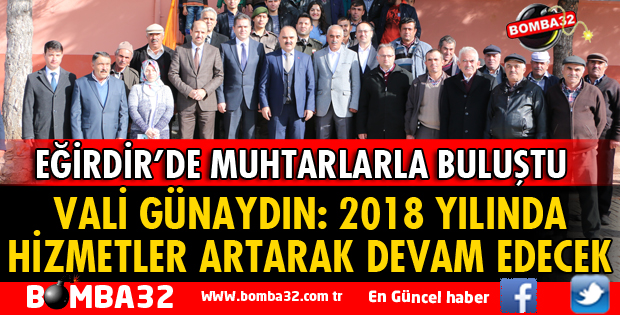 VALİ GÜNAYDIN EĞİRDİR’DE MUHTARLAR TOPLANTISI DÜZENLEDİ