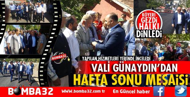 VALİ GÜNAYDIN HAFTA SONUNU KÖYLERDE GEÇİRİYOR