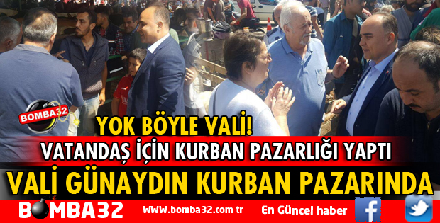 VALİ GÜNAYDIN KURBAN PAZARI'NDA