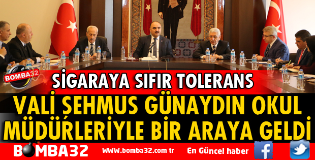 VALİ GÜNAYDIN OKUL MÜDÜRLERİYLE BULUŞTU