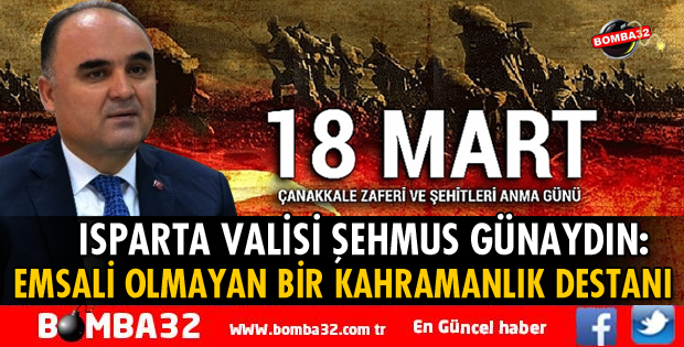 VALİ GÜNAYDIN'DAN 18 MART ÇANAKKALE ZAFERİ VE ŞEHİTLERİ ANMA MESAJI