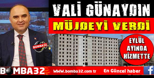 VALİ GÜNAYDINDAN BİR MÜJDELİ HABER DAHA