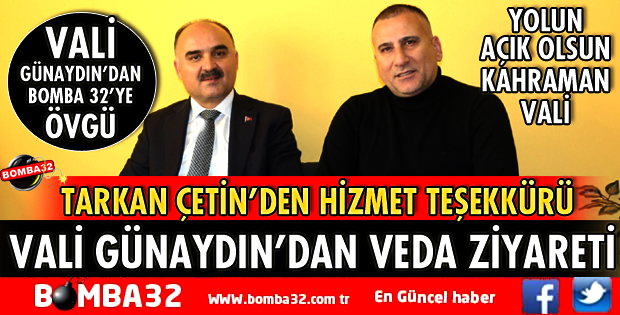 VALİ GÜNAYDIN'DAN BOMBA 32'YE ZİYARET
