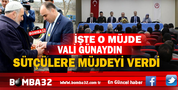VALİ GÜNAYDIN'DAN SÜTÇÜLERE MÜJDE