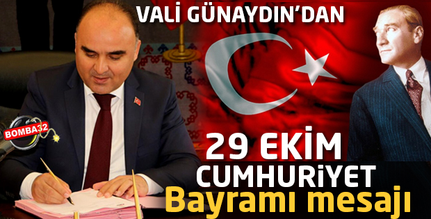 VALİ GÜNAYDIN'IN CUMHURİYET BAYRAMI MESAJI