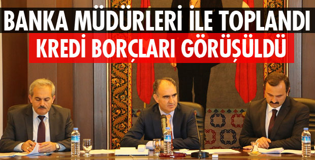 VALİ ÖZKAN BANKA MÜDÜRLERİ İLE TOPLANTI YAPTI