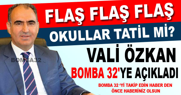 Vali Özkan bomba 32 ye Açıkladı