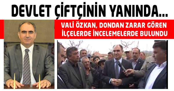 VALİ ÖZKAN ÇİFTÇİNİN YANINDA...