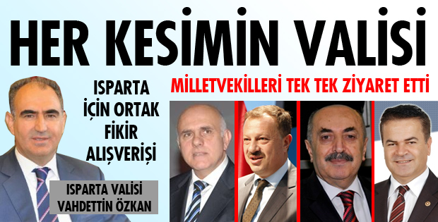 VALİ ÖZKAN MİLLETVEKİLLERİNİ ZİYARET ETTİ