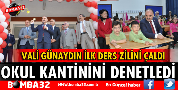 VALİ ŞEHMUS GÜNAYDIN İLK DERS ZİLİNİ ÇALDI