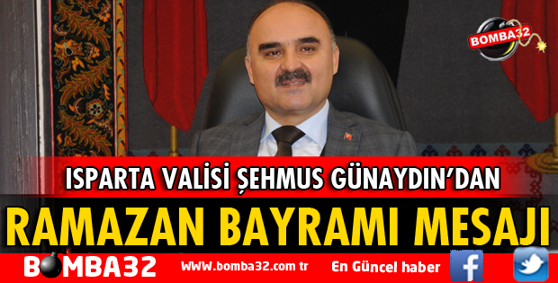 VALİ ŞEHMUS GÜNAYDIN'DAN BAYRAM MESAJI