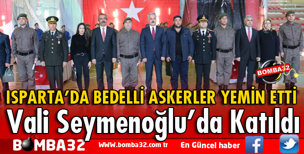 VALİ SEYMENOĞLU BEDELLİ ASKERLERİN YEMİN TÖRENİNE KATILDI