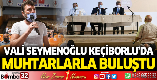 Vali Seymenoğlu Keçiborlu’da Muhtarlarla Buluştu