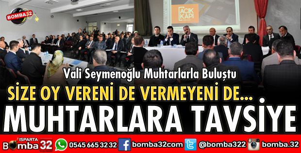 VALİ SEYMENOĞLU MUHTARLARLA BULUŞTU