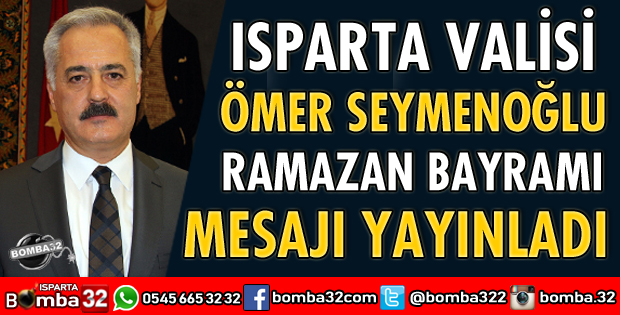 VALİ SEYMENOĞLU’NDAN RAMAZAN BAYRAMI MESAJI