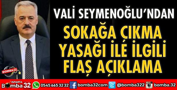 VALİ SEYMENOĞLU’NDAN SOKAĞA ÇIKMA YASAĞI İLE İLGİLİ AÇIKLAMA