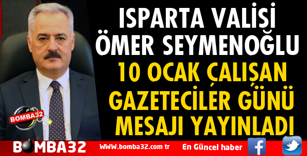 VALİ SEYMENOĞLU'DAN GAZETECİLER GÜNÜ MESAJI