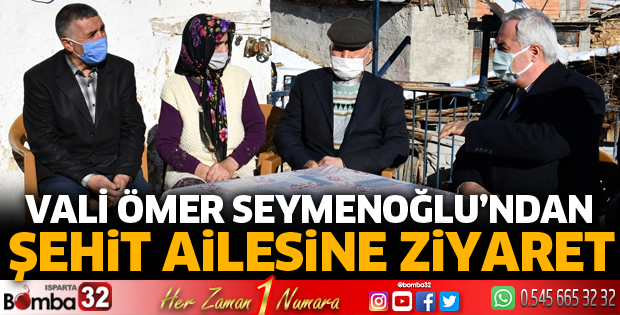 VALİ SEYMENOĞLU'NDAN ŞEHİT AİLESİNE ZİYARET