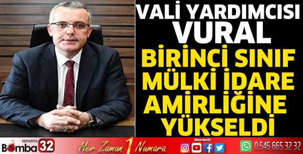 Vali Yardımcısı Vural Birinci Sınıf Mülki İdare Amirliğine yükseldi