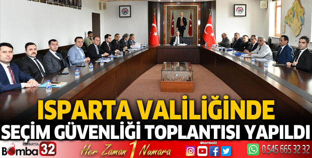 Valilikte seçim güvenliği toplantısı yapıldı