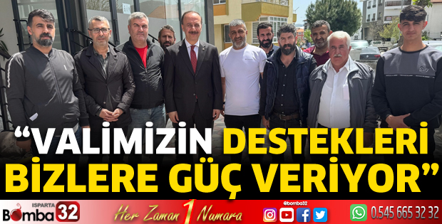 Valimizin destekleri bizlere güç veriyor