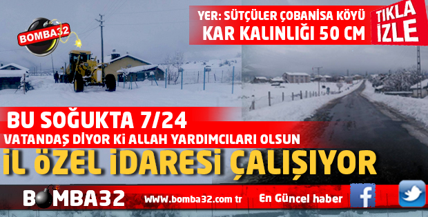 VATANDAŞ DİYOR Kİ  YOLLAR AÇILIYOR  İL ÖZEL İDARE ÇALIŞIYOR 