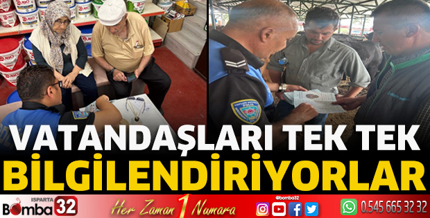 Vatandaşı tek tek bilgilendiriyorlar
