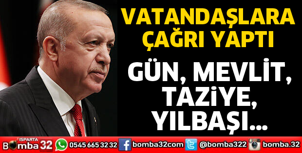 VATANDAŞLARA ÇAĞRI YAPTI