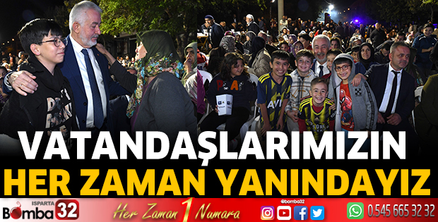 Vatandaşlarımızın her zaman yanındayız