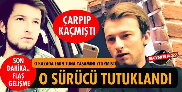 VE O SÜRÜCÜ TUTUKLANDI!