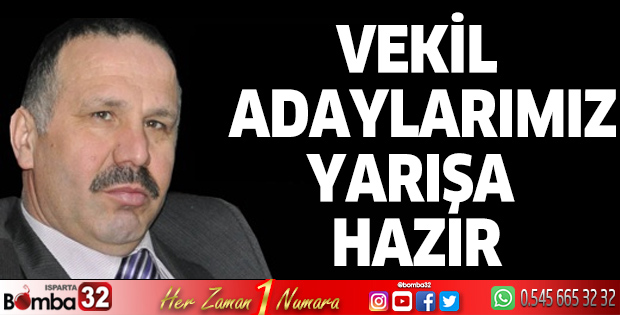 Vekil adaylarımız yarışa hazır