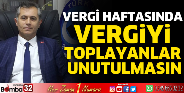 Vergi Haftasında vergiyi toplayanlar unutulmasın 