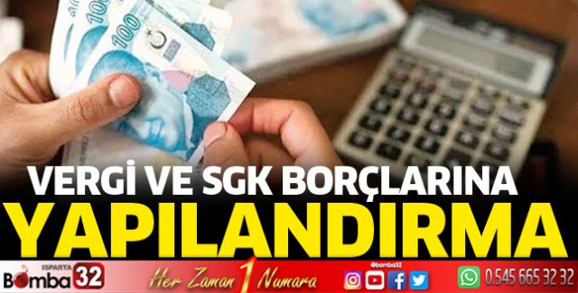 Vergi ve SGK borçlarına yapılandırma geliyor
