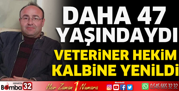 Veteriner Hekim kalbine yenildi