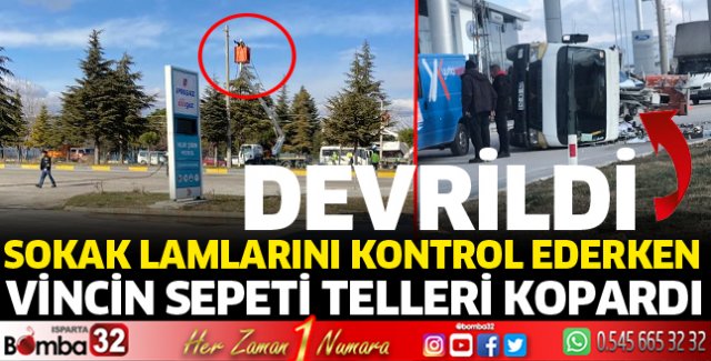 Vinç devrilirken, sepeti telleri kopardı 