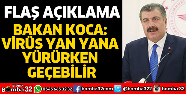 VİRÜS YAN YANA YÜRÜRKEN GEÇEBİLİR
