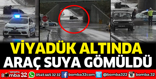 Viyadük altında araç suya gömüldü