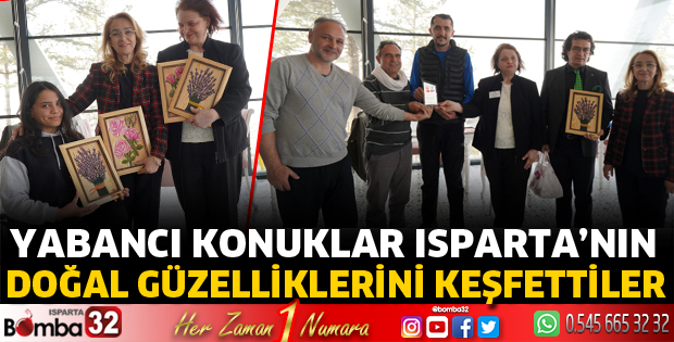 Yabancı konuklar Isparta’nın tarihi, turizm ve doğa güzelliklerini keşfetti