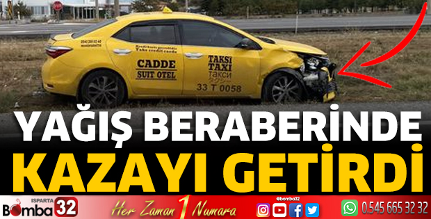 Yağış beraberinde kazayı getirdi