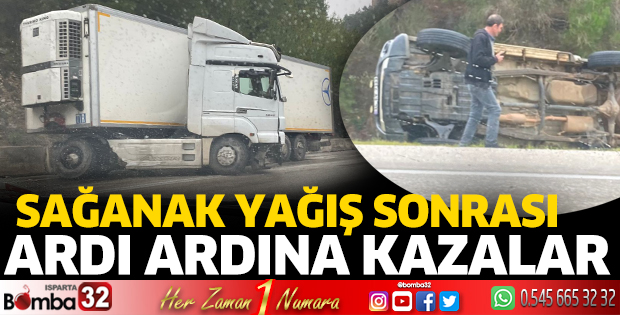 Yağışın ardından kazalar meydana geldi